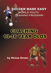 Soccer Made Easy: Coaching 13-16 Year Olds