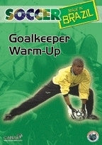 Soccer Made in Brazil - Goalkeeper Warm Up DVD