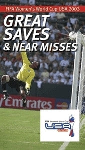 Women`s World Cup 2003 - Great Saves and Near Misses