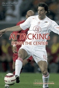 The Soccer Method - Attacking Down the Center Book